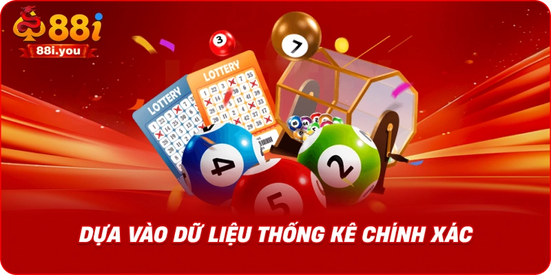 Dựa Vào Dữ Liệu Thống Kê Chính Xác